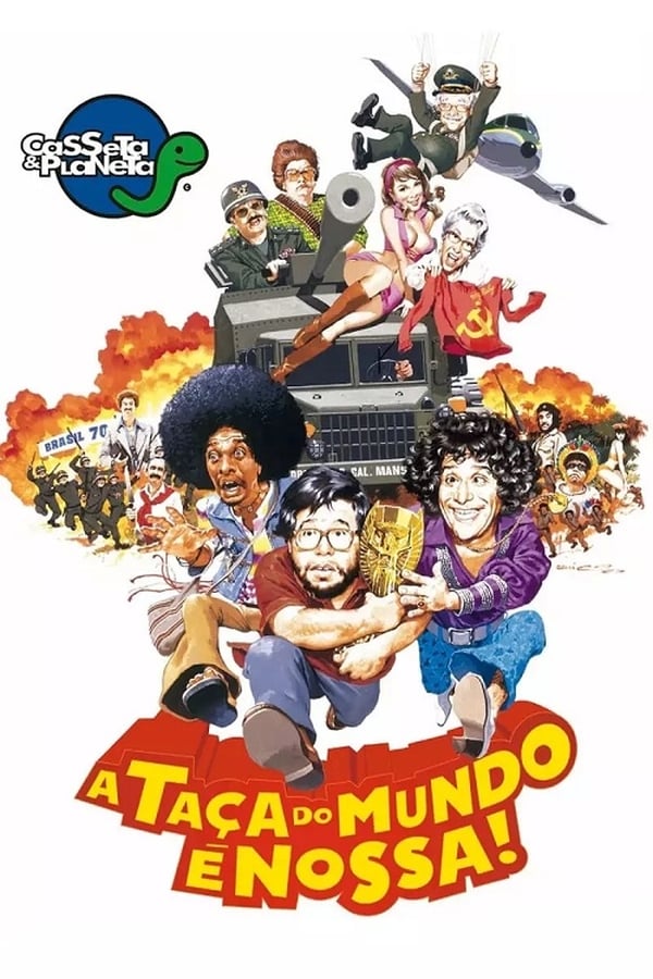 Cover of the movie Casseta & Planeta: A Taça do Mundo É Nossa