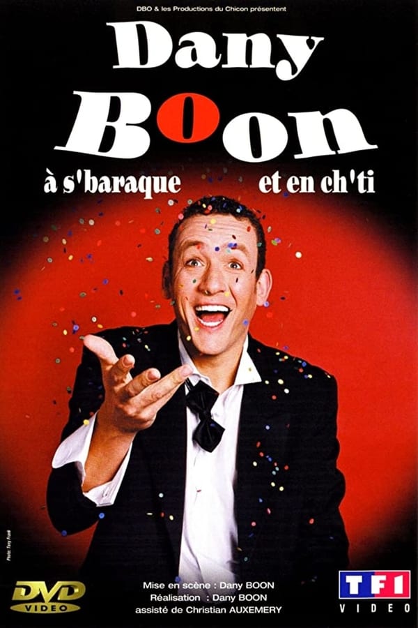 Cover of the movie Dany Boon - A s'Baraque et en Ch'ti
