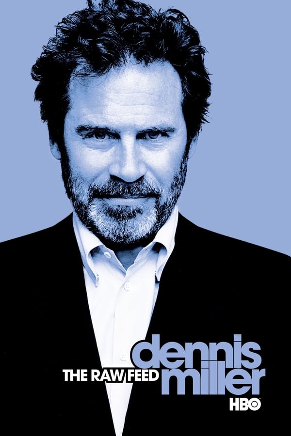 Cover of the movie Dennis Miller: The Raw Feed