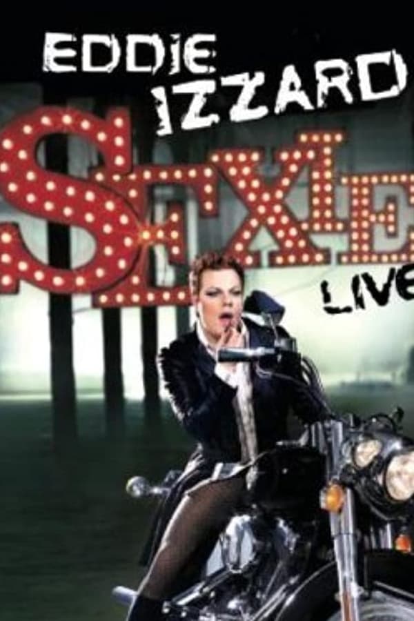 Cover of the movie Eddie Izzard: Sexie