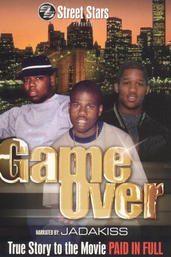 Cover of the movie Game Over: The True Story to the movie Paid In Full