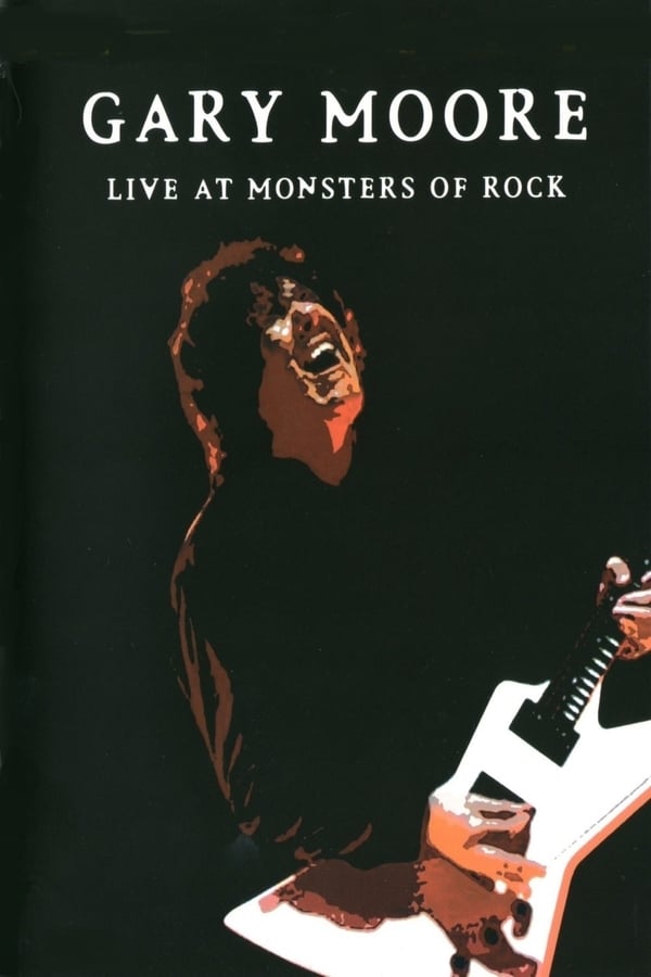 Cover of the movie Gary Moore: Live at Monsters of Rock