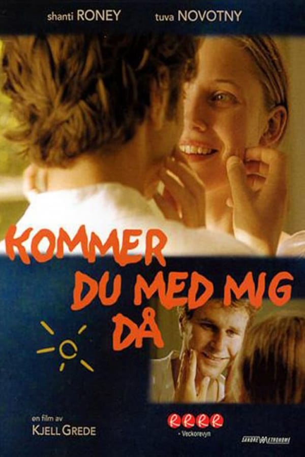 Cover of the movie Kommer du med mig då?
