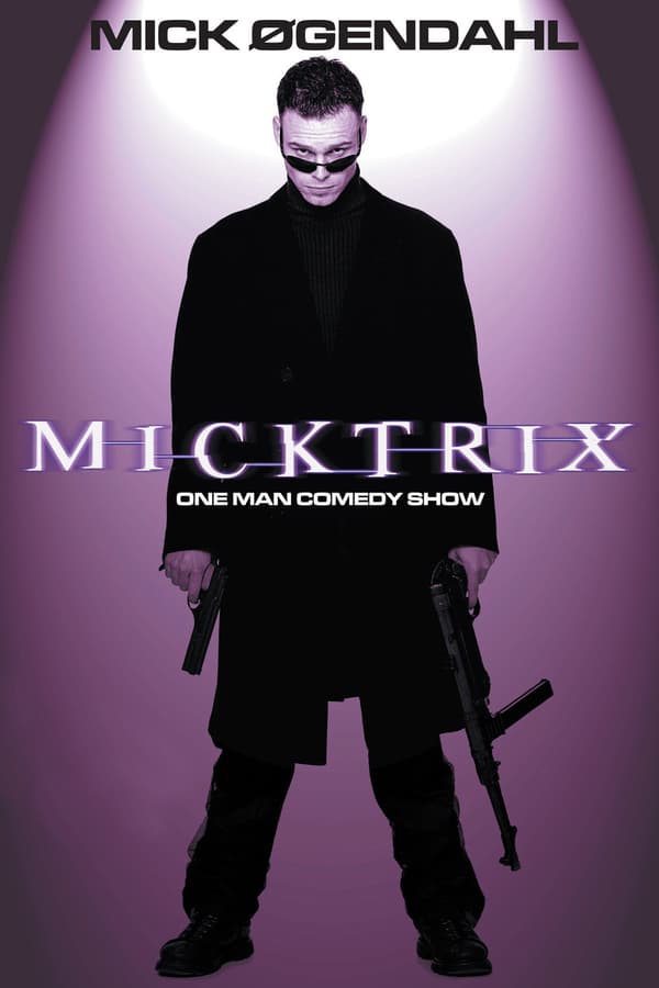 Cover of the movie Mick Øgendahl: Micktrix
