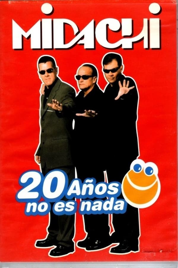 Cover of the movie Midachi - 20 Años No Es Nada