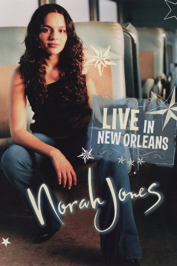 Cover of the movie Norah Jones: Live in New Orleans