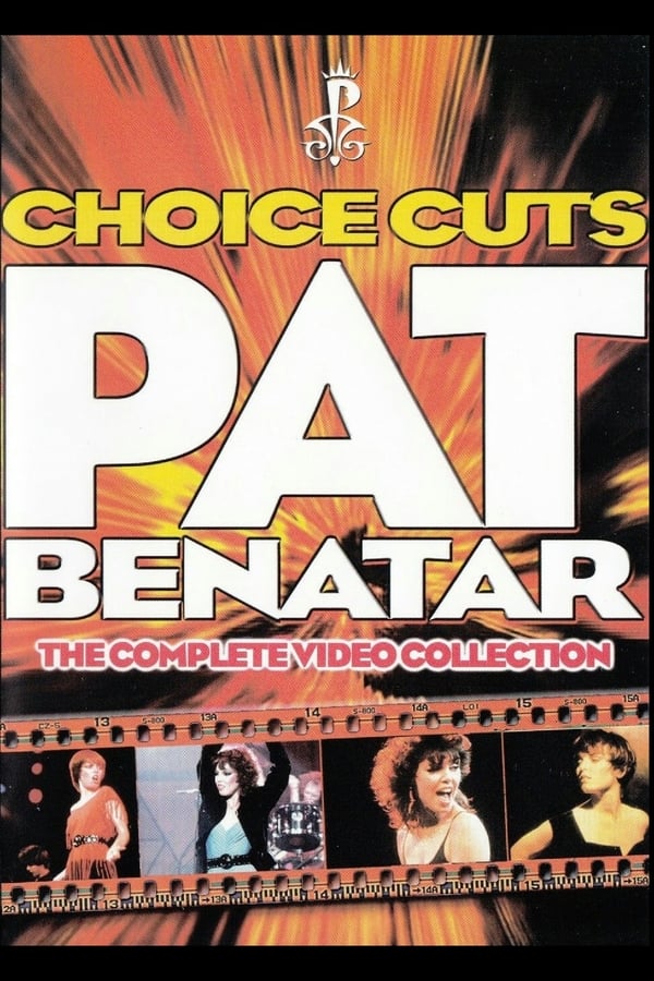 Cover of the movie Pat Benatar: Choice Cuts - The Complete Video Collection