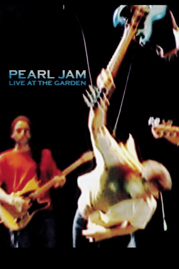 Cover of the movie Pearl Jam: Live At The Garden