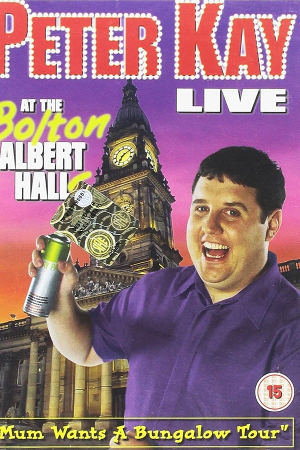 Cover of the movie Peter Kay: Live at the Bolton Albert Halls