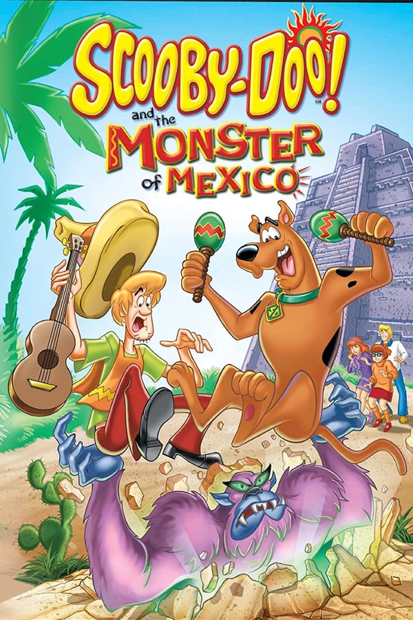 Cover of the movie Scooby-Doo! and the Monster of Mexico