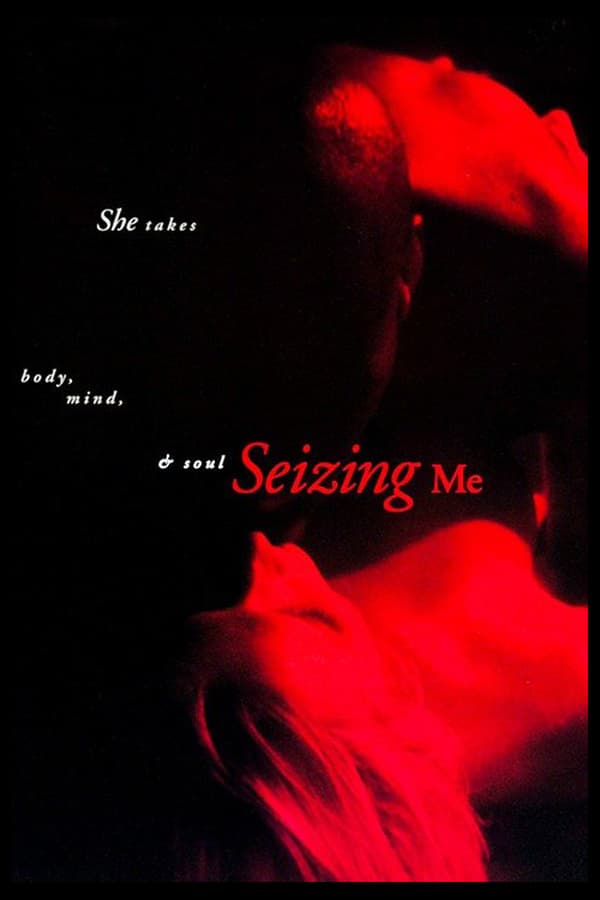Cover of the movie Seizing Me