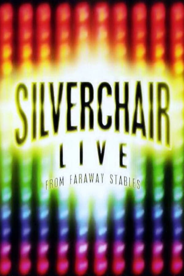 Cover of the movie Silverchair: Live From Faraway Stables