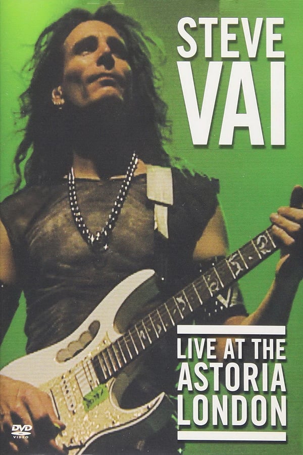 Cover of the movie Steve Vai: Live at the Astoria London