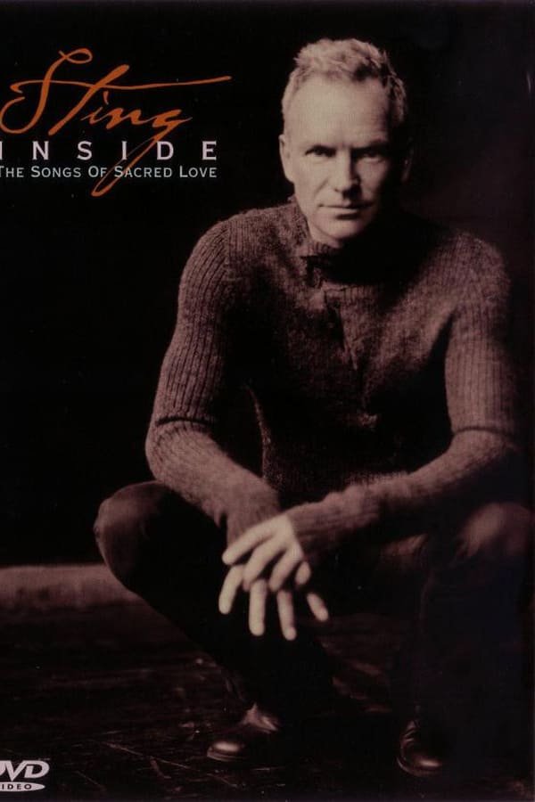 Cover of the movie Sting: Inside - The Songs of Sacred Love