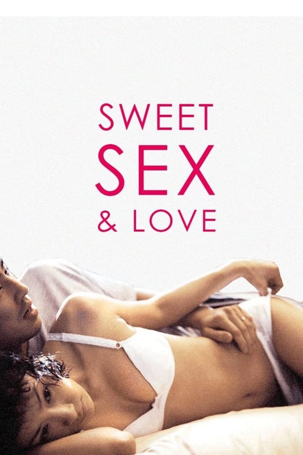 Cover of the movie Sweet Sex and Love