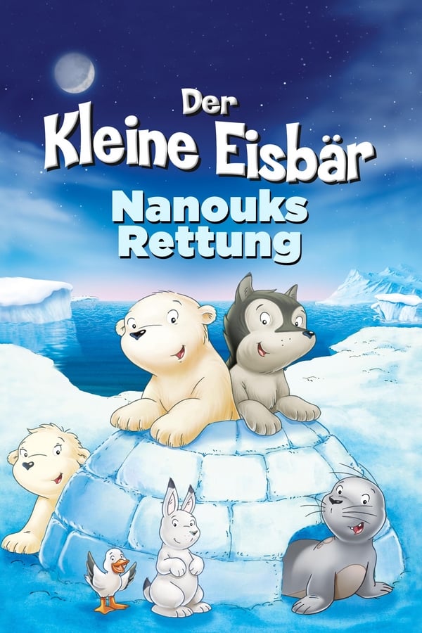 Cover of the movie The Little Polar Bear: Nanouk's Rescue