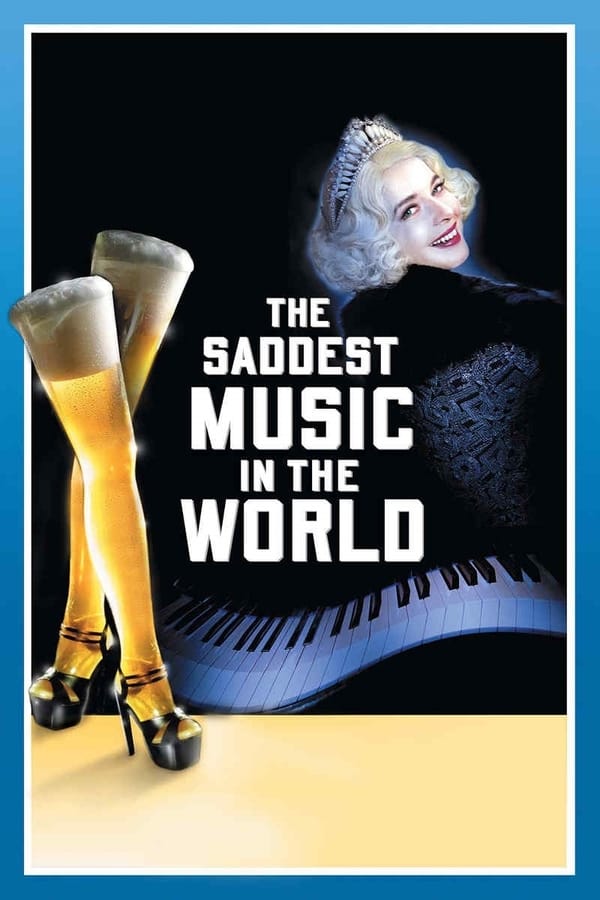 Cover of the movie The Saddest Music in the World