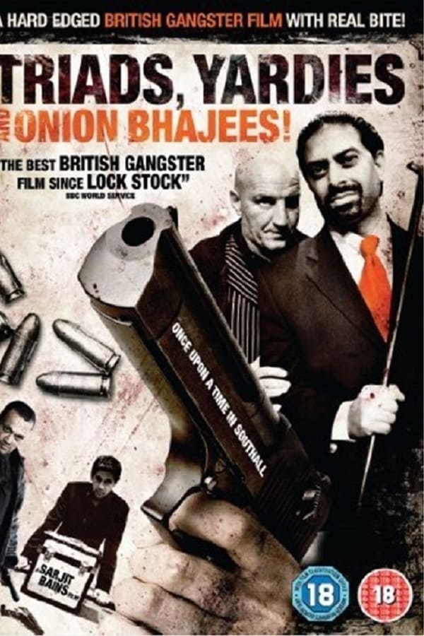 Cover of the movie Triads, Yardies & Onion Bhajees! Once Upon A Time In Southall