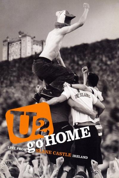 Cover of the movie U2: Go Home - Live from Slane Castle