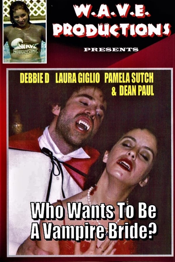 Cover of the movie Who Wants To Be A Vampire Bride?