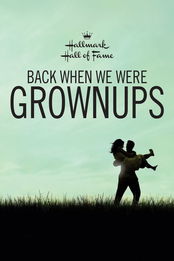 Cover of the movie Back When We Were Grownups