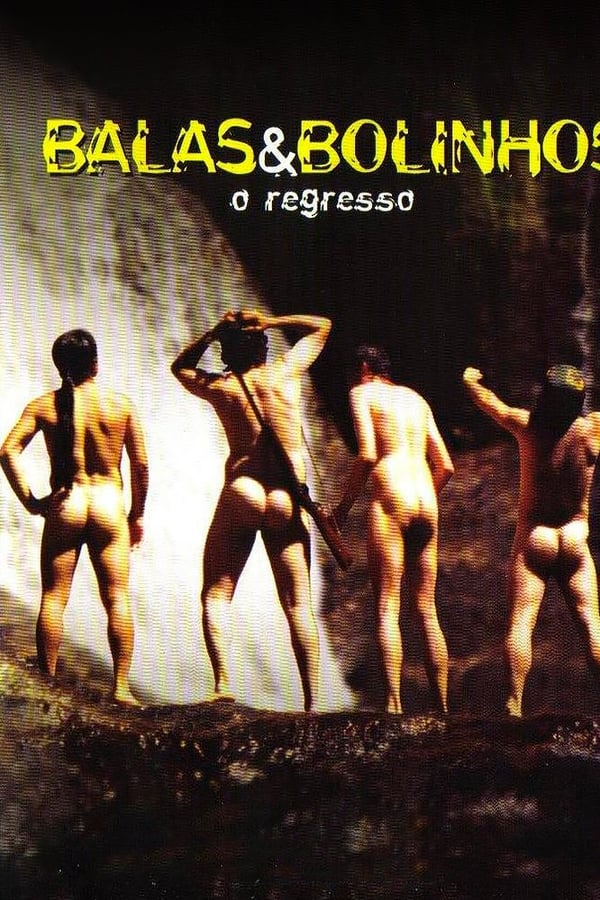 Cover of the movie Balas & Bolinhos: O Regresso