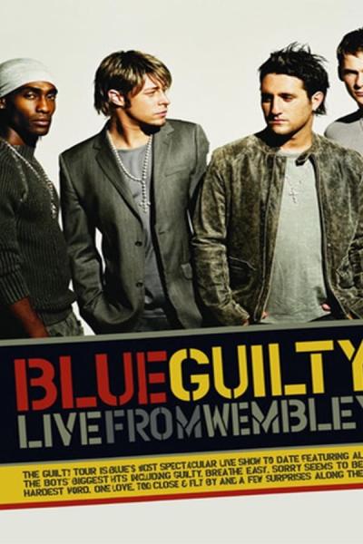 Cover of the movie Blue: Guilty Live From Wembley