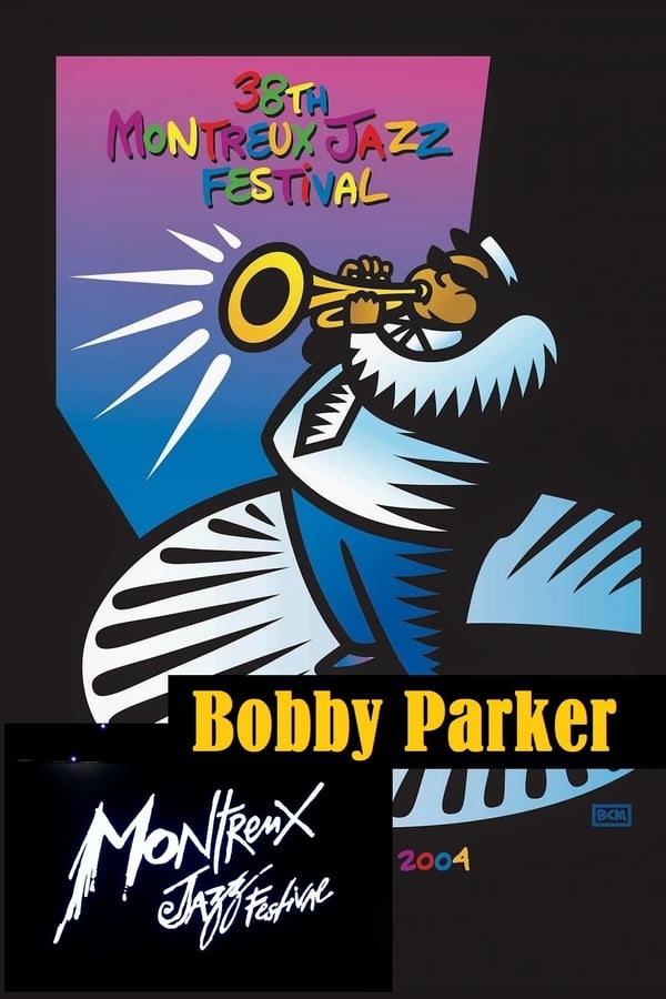 Cover of the movie Bobby Parker: Live at Montreux 2004