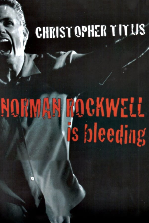 Cover of the movie Christopher Titus: Norman Rockwell is Bleeding