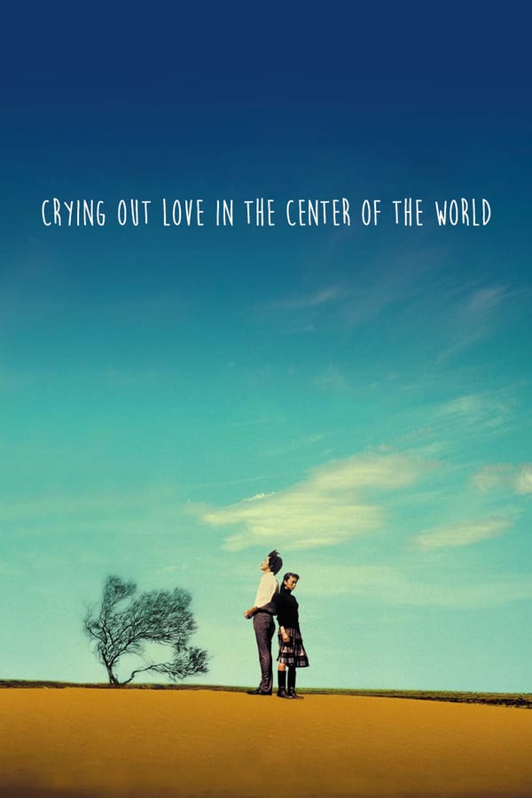 Cover of the movie Crying Out Love in the Center of the World