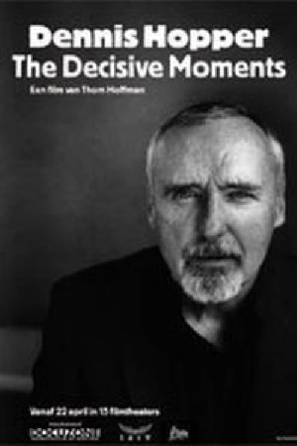 Cover of the movie Dennis Hopper: The Decisive Moments