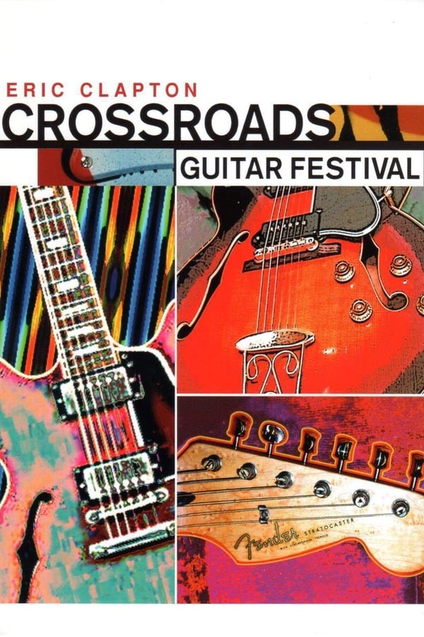 Cover of the movie Eric Clapton's Crossroads Guitar Festival