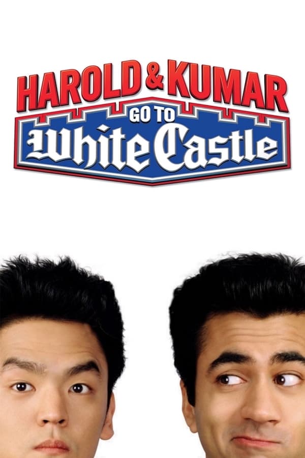 Cover of the movie Harold & Kumar Go to White Castle