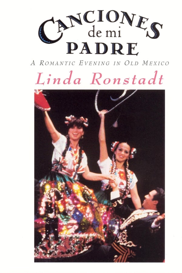 Cover of the movie Linda Ronstadt: Canciones de Mi Padre