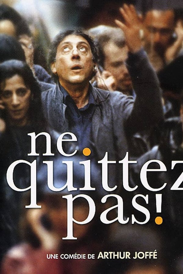 Cover of the movie Ne quittez pas!
