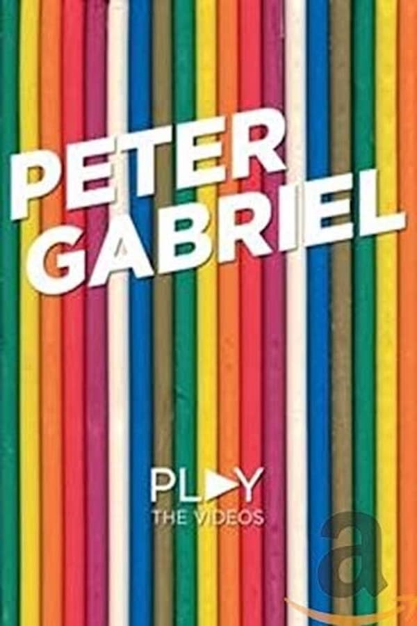 Cover of the movie Peter Gabriel - Play The Videos