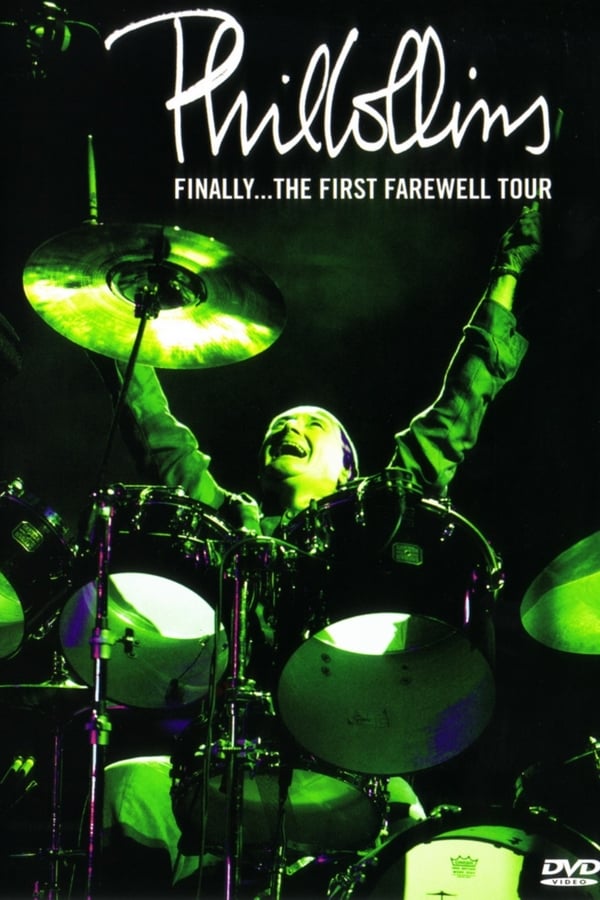 Cover of the movie Phil Collins: Finally... The First Farewell Tour