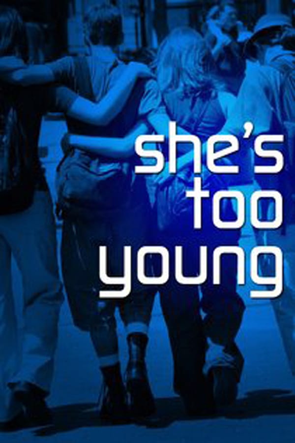 Cover of the movie She's Too Young
