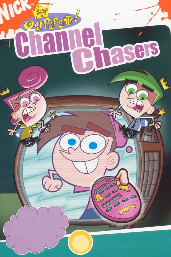 Cover of the movie The Fairly OddParents: Channel Chasers