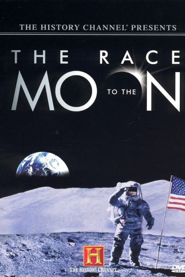 Cover of the movie The History Channel Presents: The Race To The Moon