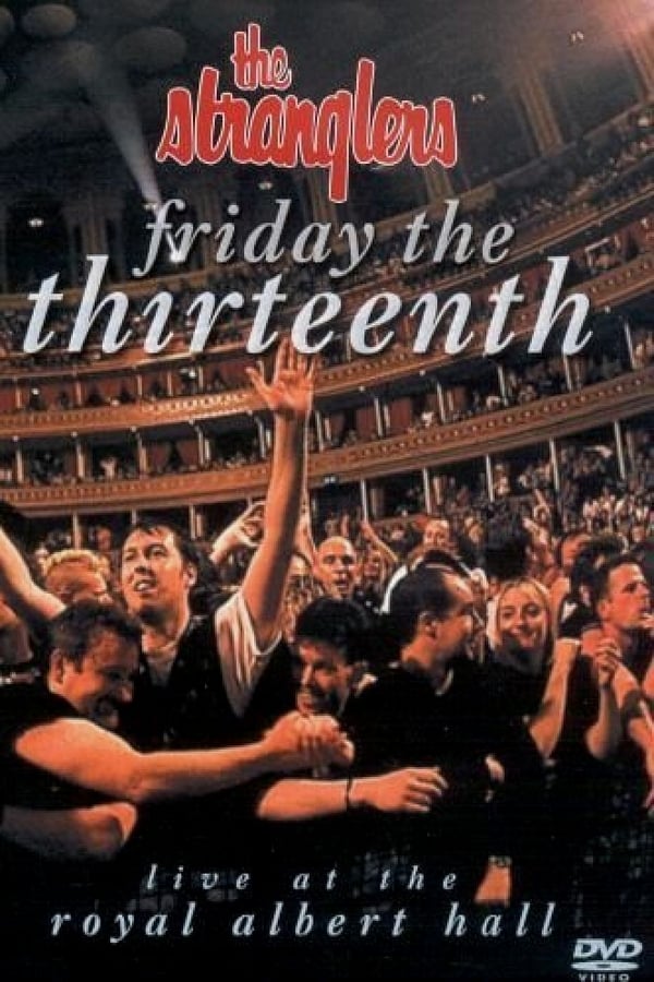Cover of the movie The Stranglers: Friday The Thirteenth - Live at the Albert Hall