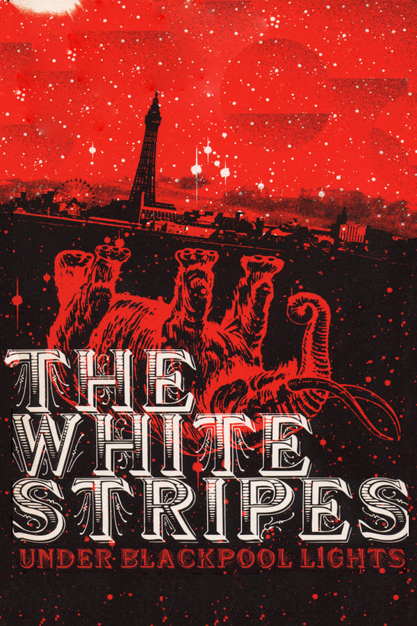 Cover of the movie The White Stripes: Under Blackpool Lights