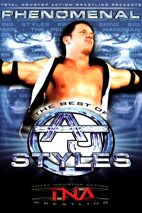 Cover of the movie TNA Wrestling: Phenomenal - The Best of AJ Styles