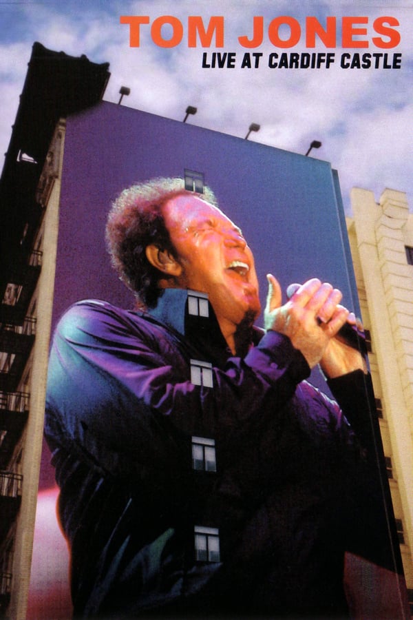 Cover of the movie Tom Jones: Live at Cardiff Castle