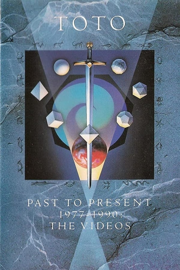 Cover of the movie Toto - Past to Present 1977-1990: The Videos