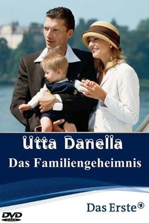 Cover of the movie Utta Danella - Das Familiengeheimnis