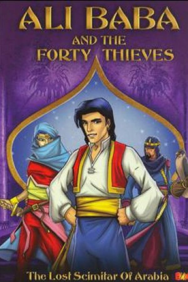 Cover of the movie Ali Baba And The Forty Thieves: The Lost Scimitar Of Arabia