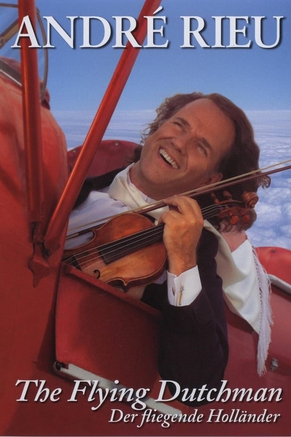 Cover of the movie André Rieu - The Flying Dutchman