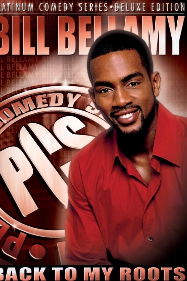 Cover of the movie Bill Bellamy: Back to My Roots