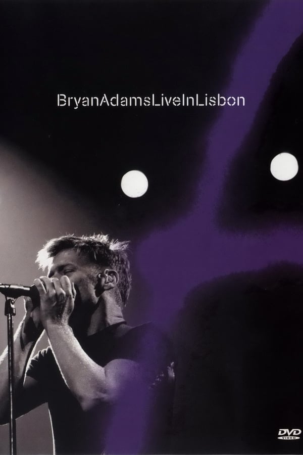 Cover of the movie Bryan Adams - Live in Lisbon